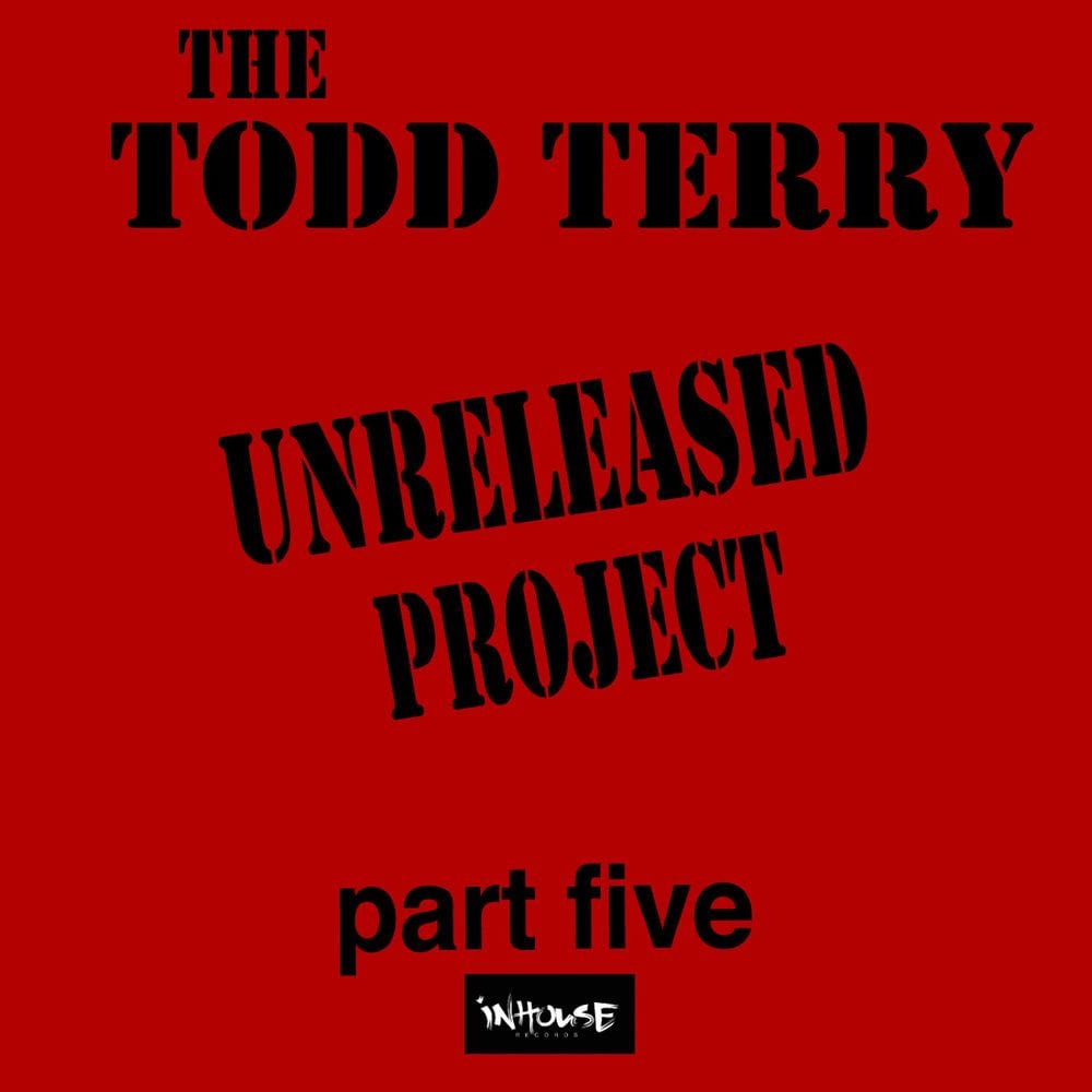 The Todd Terry Project "Unreleased Part Five" cover