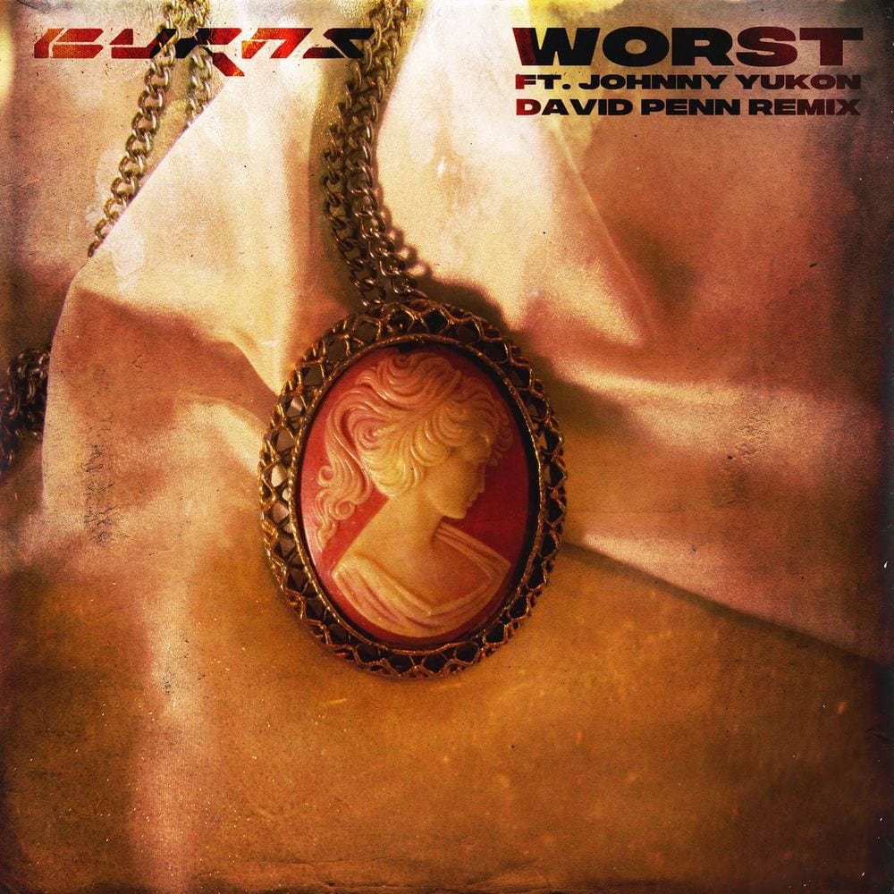 Worst (feat. Johnny Yukon) (David Penn Remix) cover