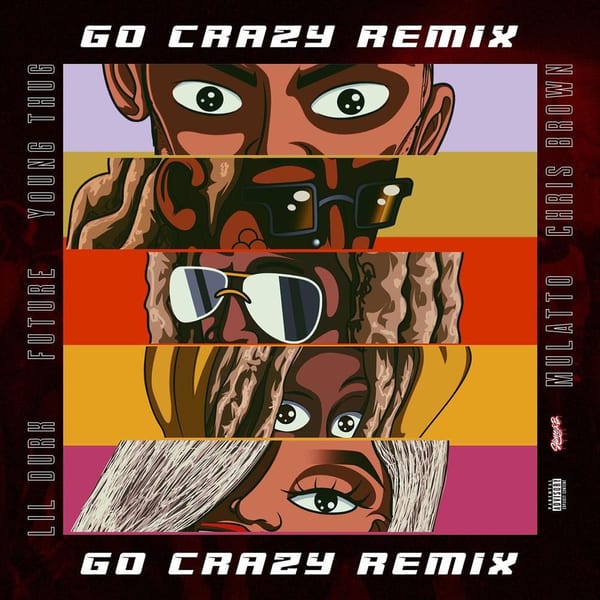 Go Crazy (Remix) (feat. Young Thug, Future, Lil Durk & Latto) album cover