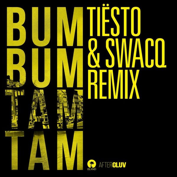 Bum Bum Tam Tam (Tiësto & SWACQ Remix) cover