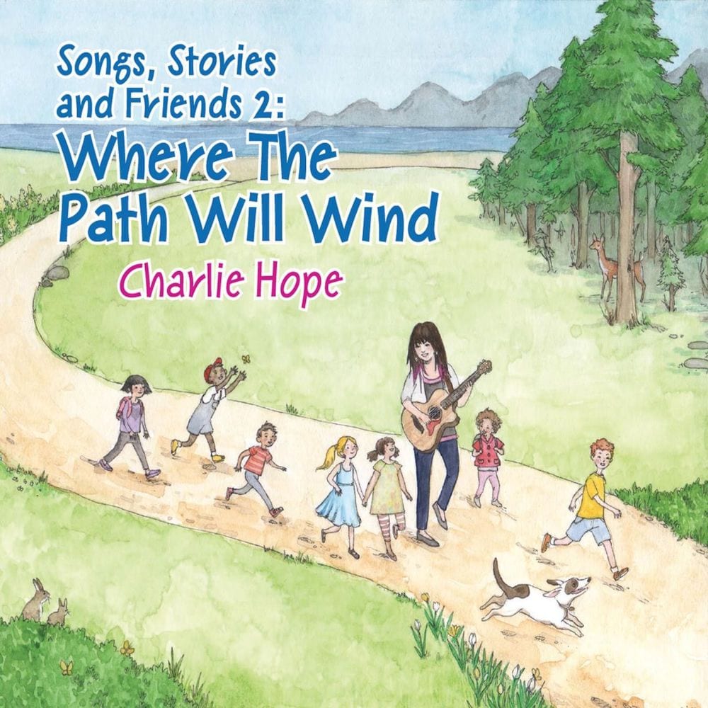 Songs, Stories and Friends 2: Where the Path Will Wind cover