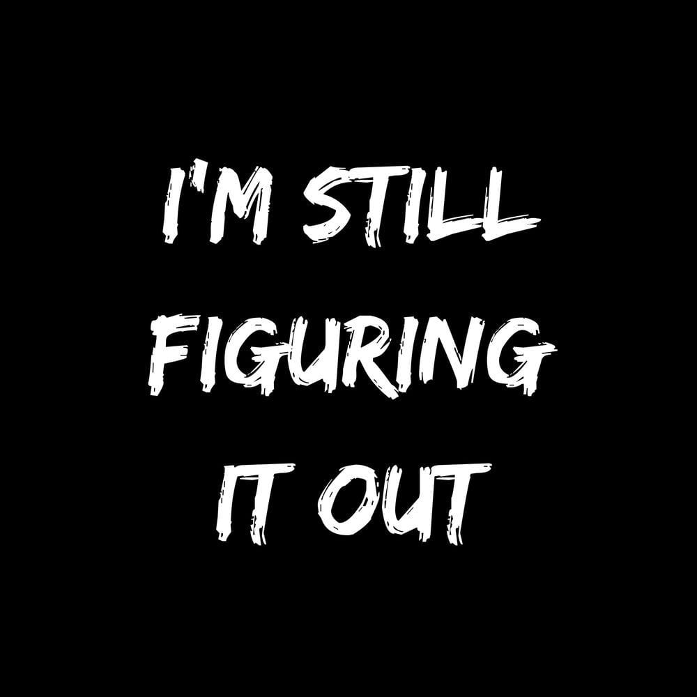 I'm Still Figuring It Out cover