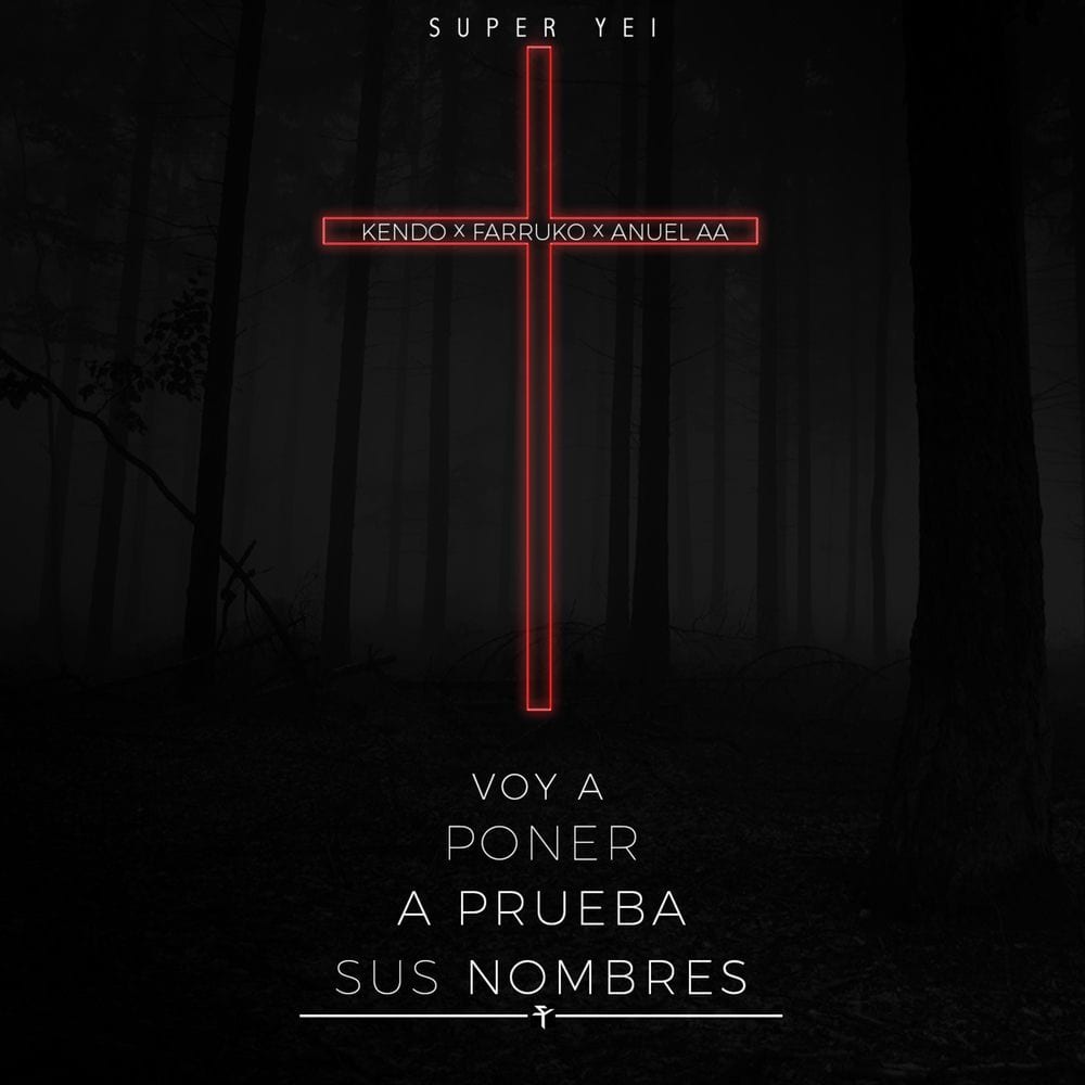 Voy a Poner a Prueba Sus Nombres (feat. Kendo, Farruko & Anuel Aa) cover