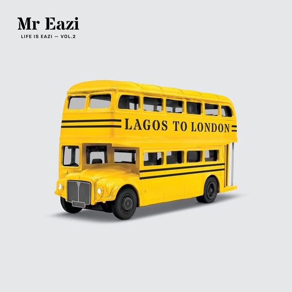 Life Is Eazi, Vol. 2 - Lagos to London cover