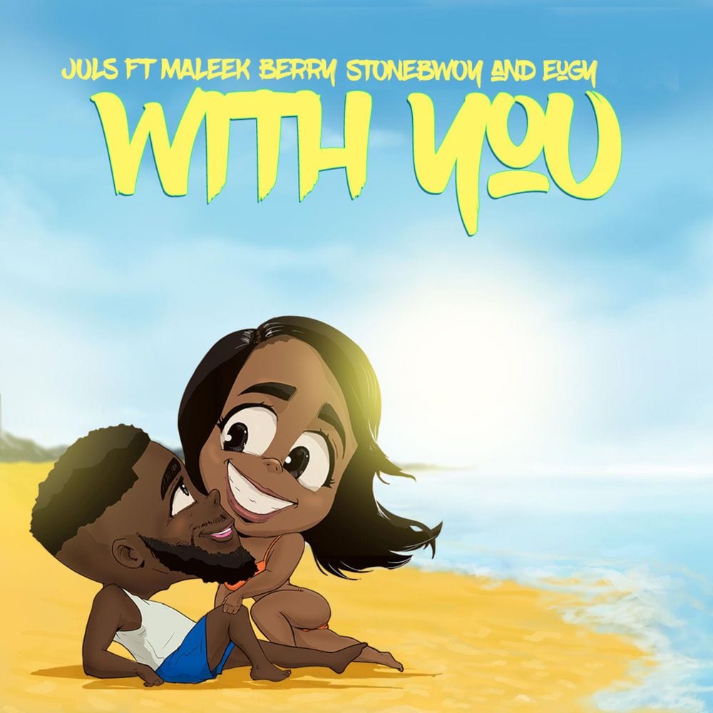 With You (feat. Maleek Berry, Stonebwoy & Eugy) cover