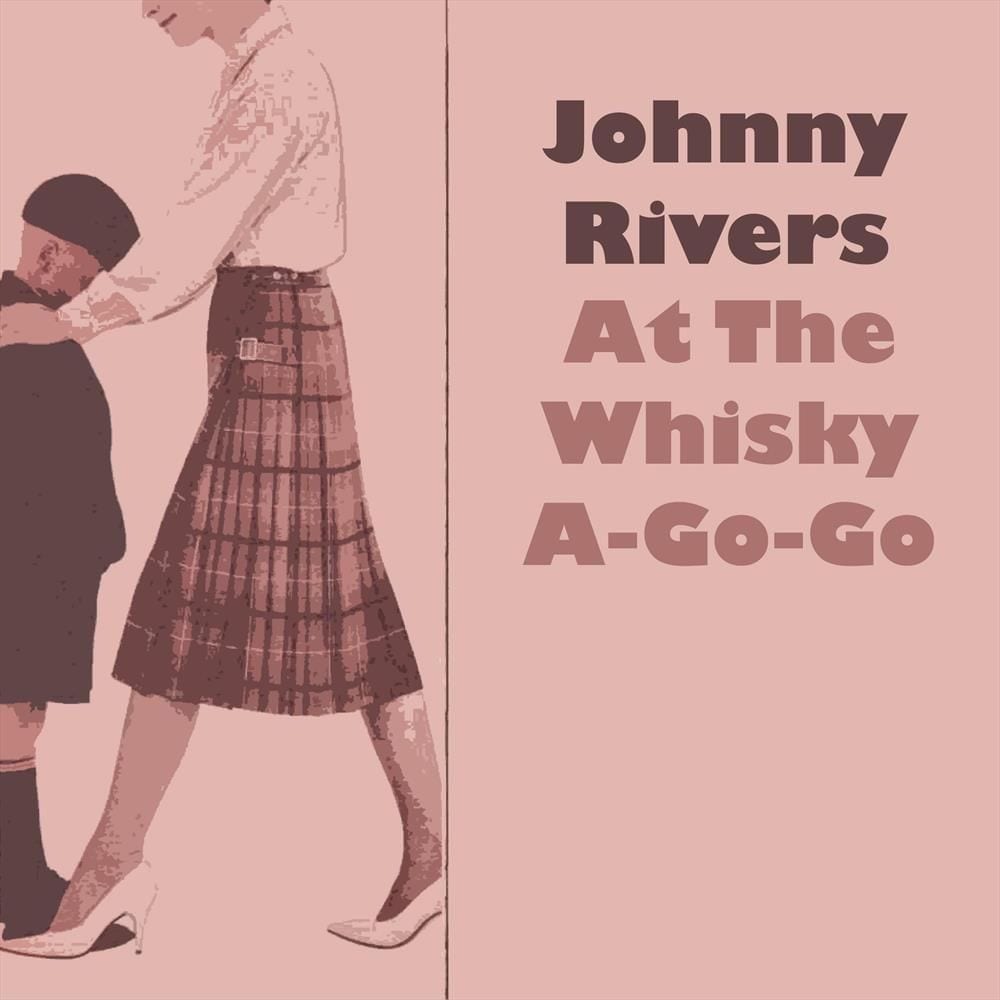 Johnny Rivers at the Whisky À-Go-Go cover