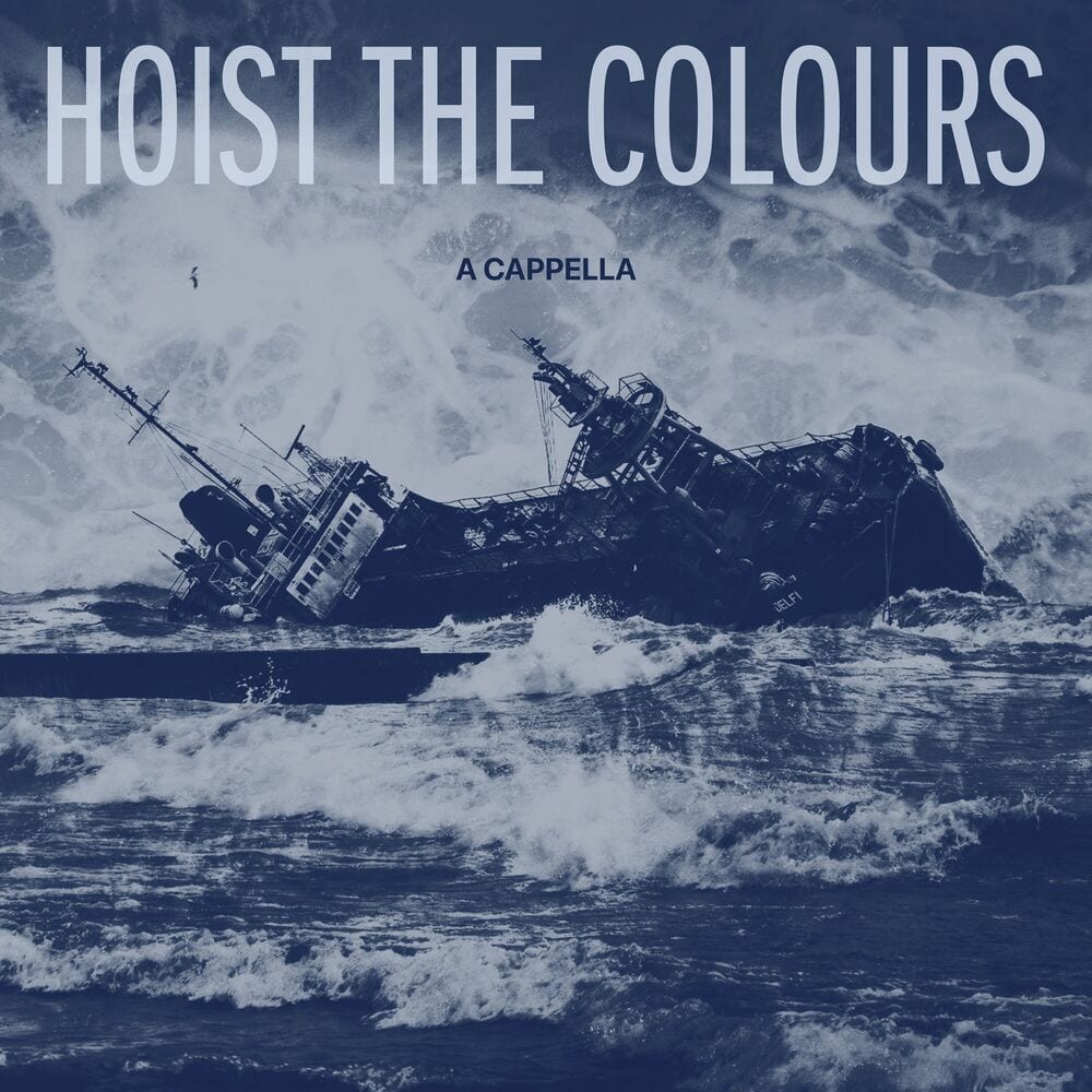 Hoist The Colours (A Cappella) cover
