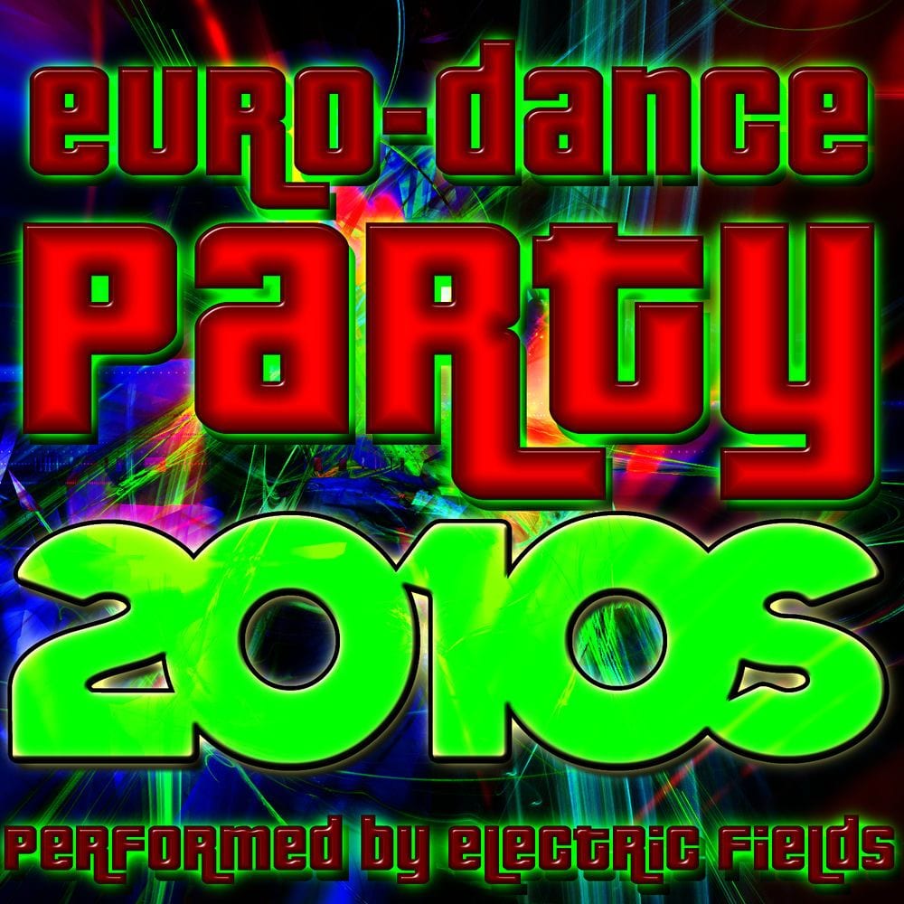 Euro-Dance Party: 2010s cover