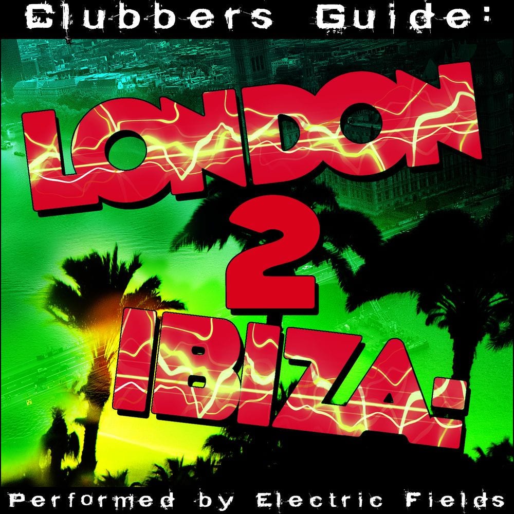 Clubbers Guide: London 2 Ibiza cover