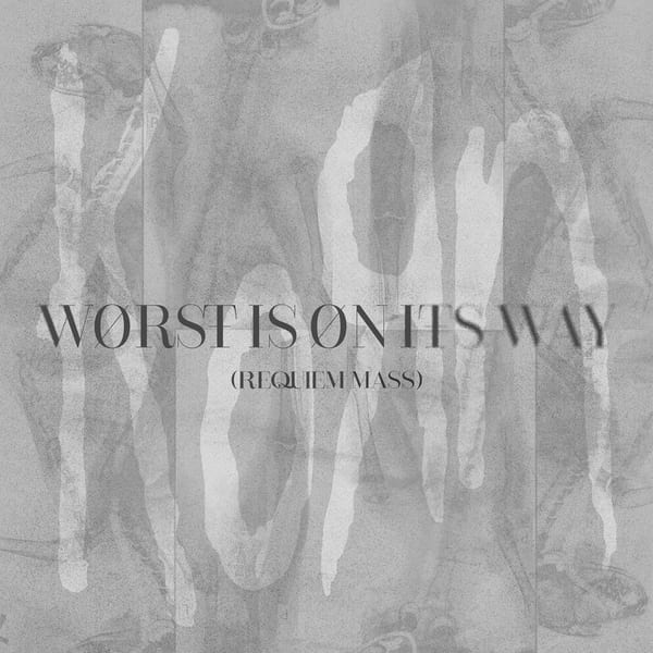 Worst Is On Its Way (Requiem Mass) cover