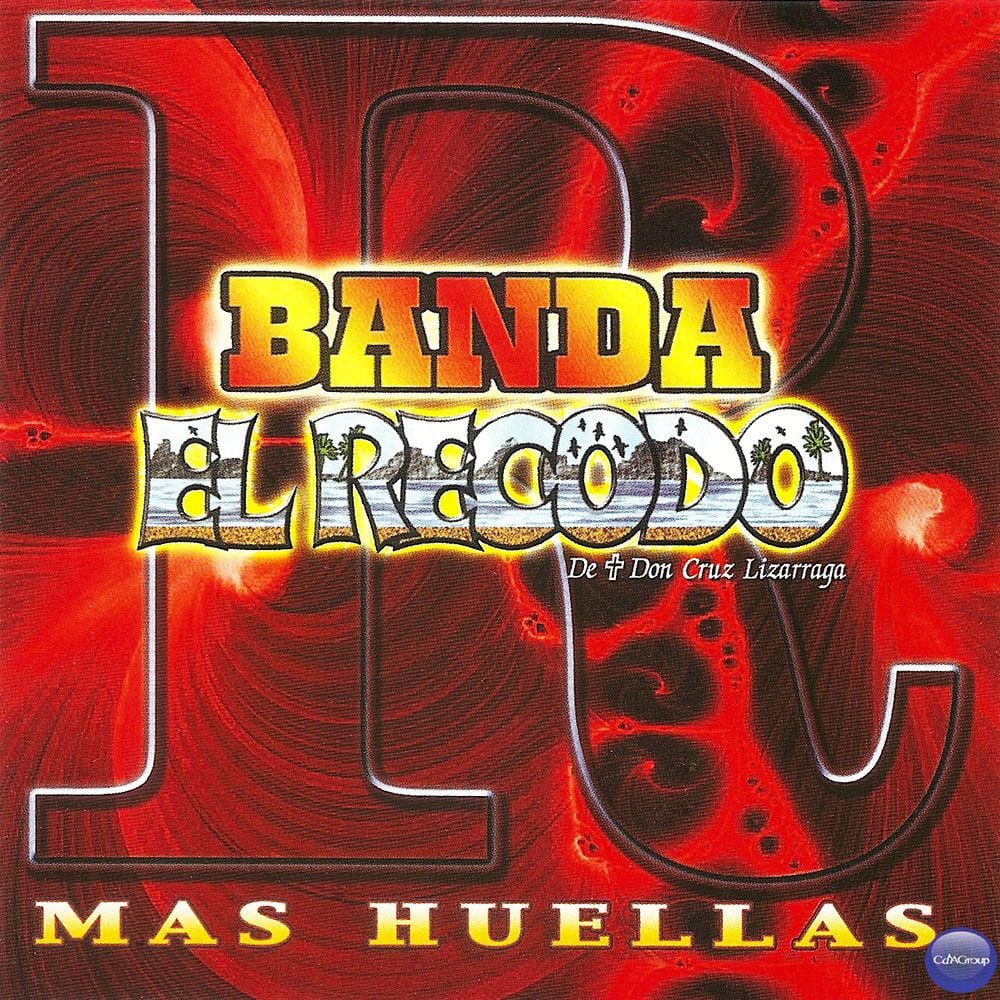Banda el Recodo de Don Cruz Lizarraga: Mas Huellas cover