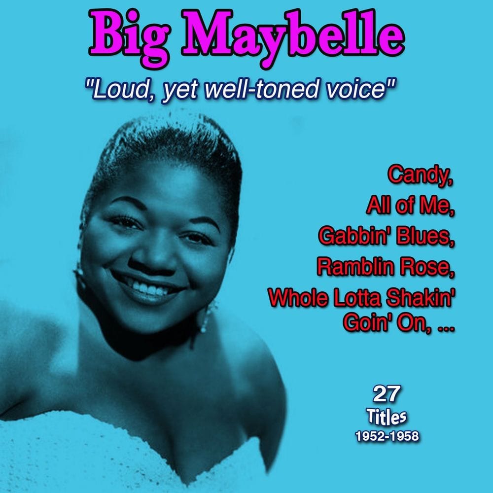 Big Maybelle "Loud, yet well-toned voice": Candy (27 Titles : 1952-1958)