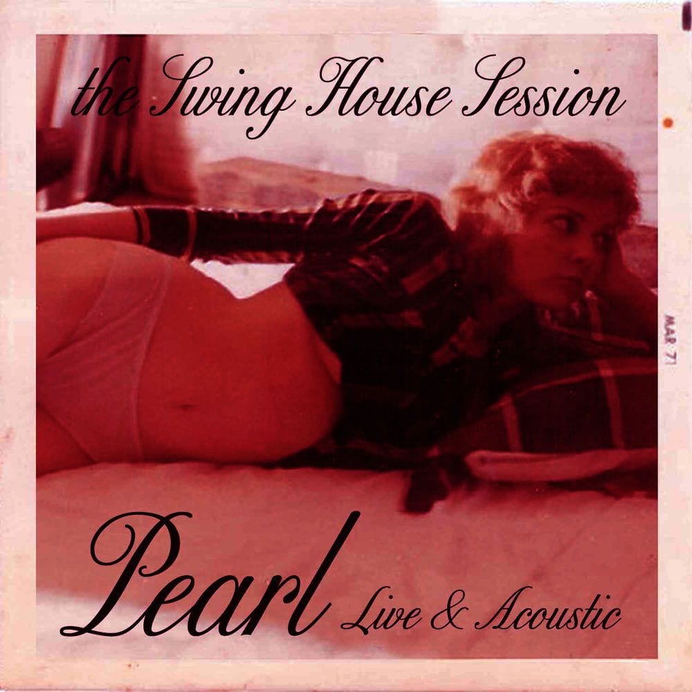 The Swing House Session: Pearl (Live & Acoustic) cover