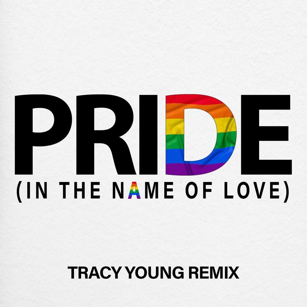 Pride (In The Name Of Love) (Tracy Young Remix) cover