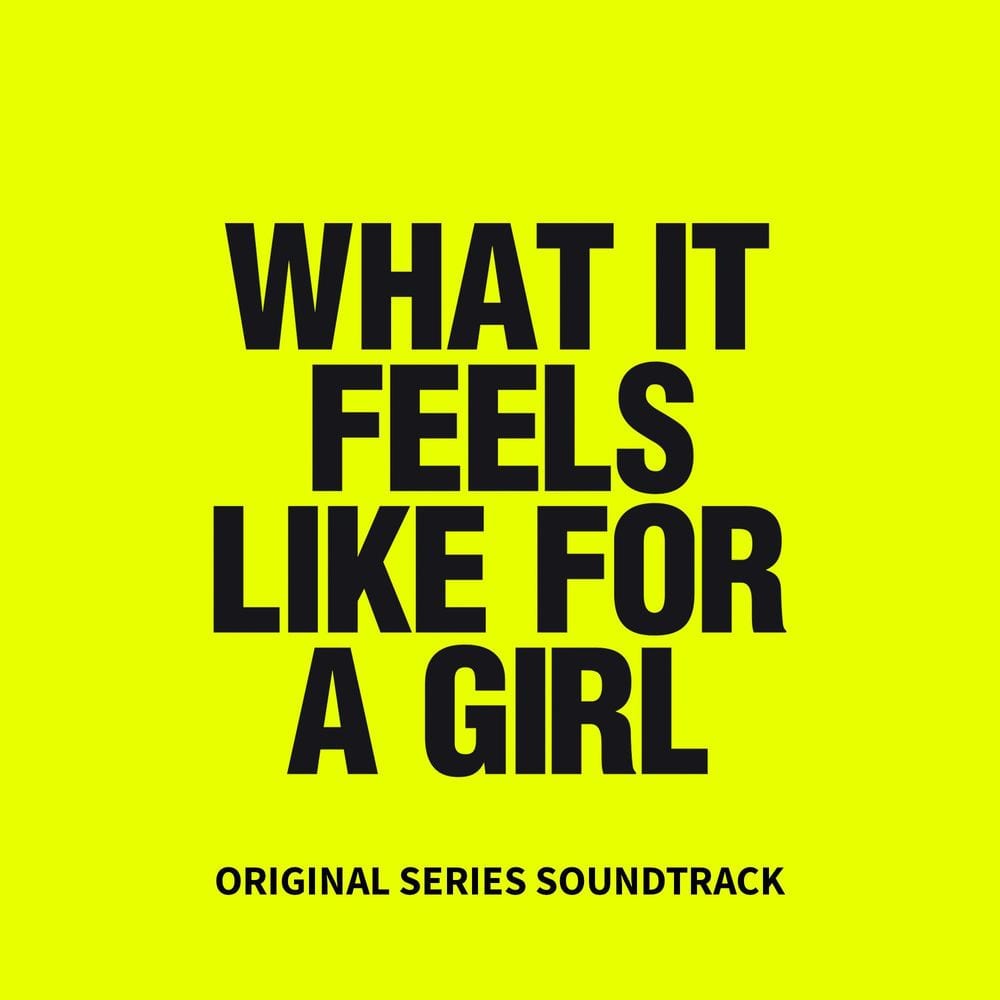 What It Feels Like For A Girl (Original Series Soundtrack) cover