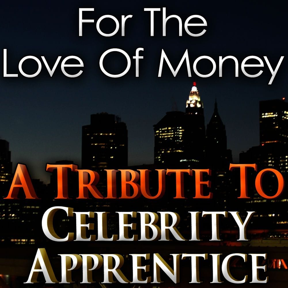For the Love of Money (A Tribute to Celebrity Apprentice) cover