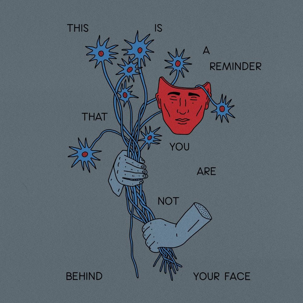 This Is A Reminder That You Are Not Behind Your Face cover