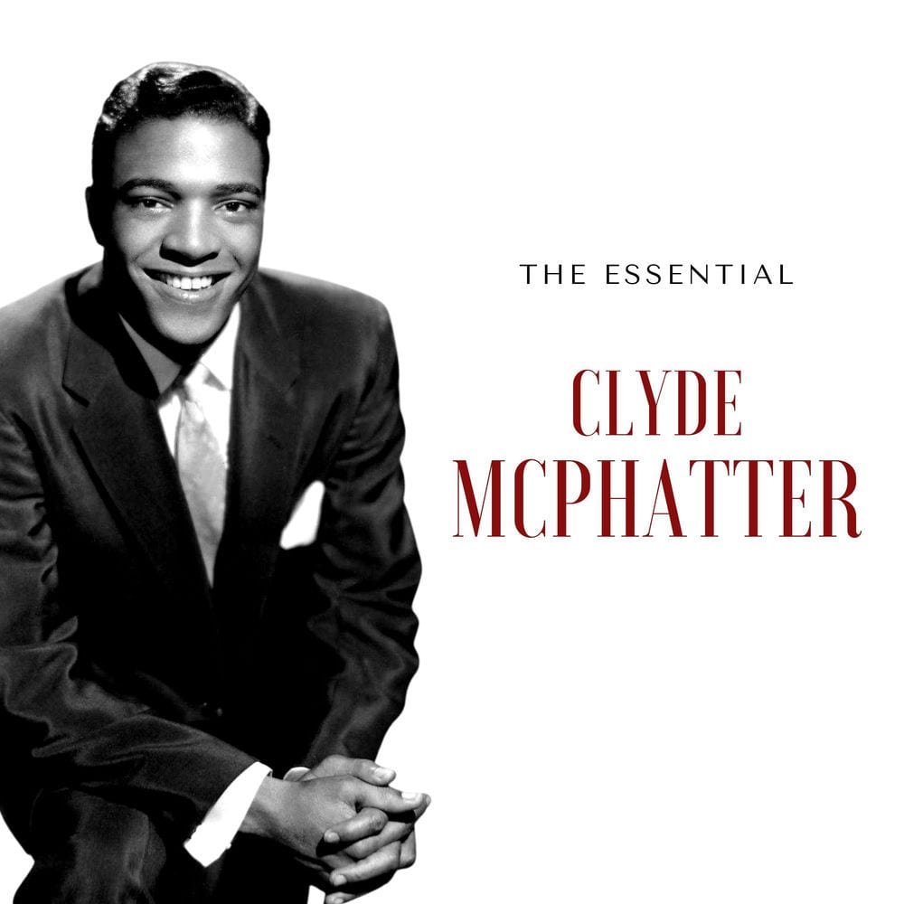 Clyde McPhatter - The Essential