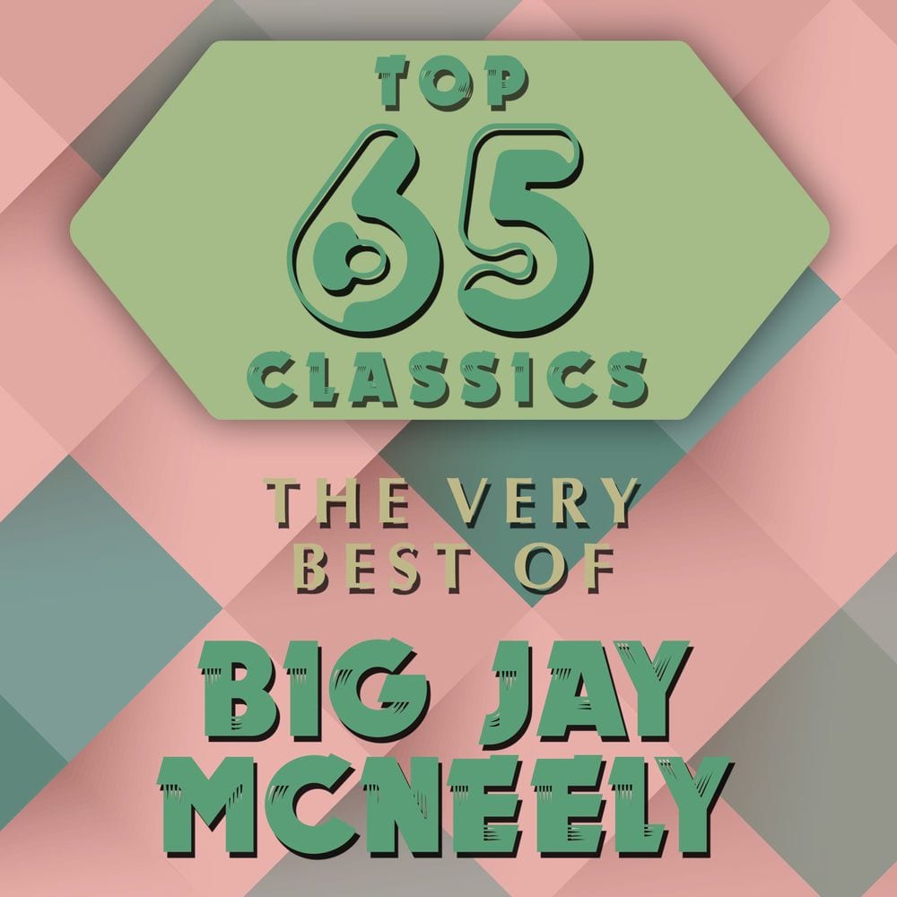 Top 65 Classics - The Very Best of Big Jay McNeely