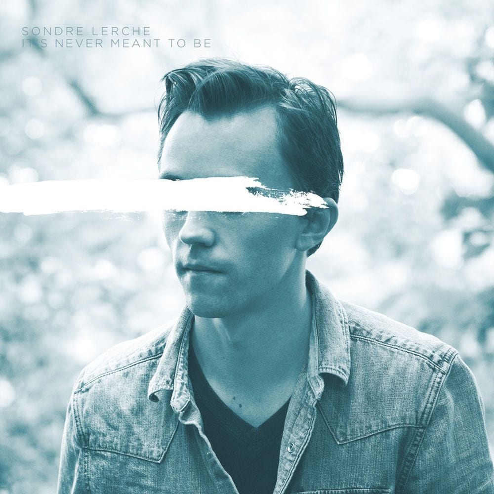 It's Never Meant To Be cover