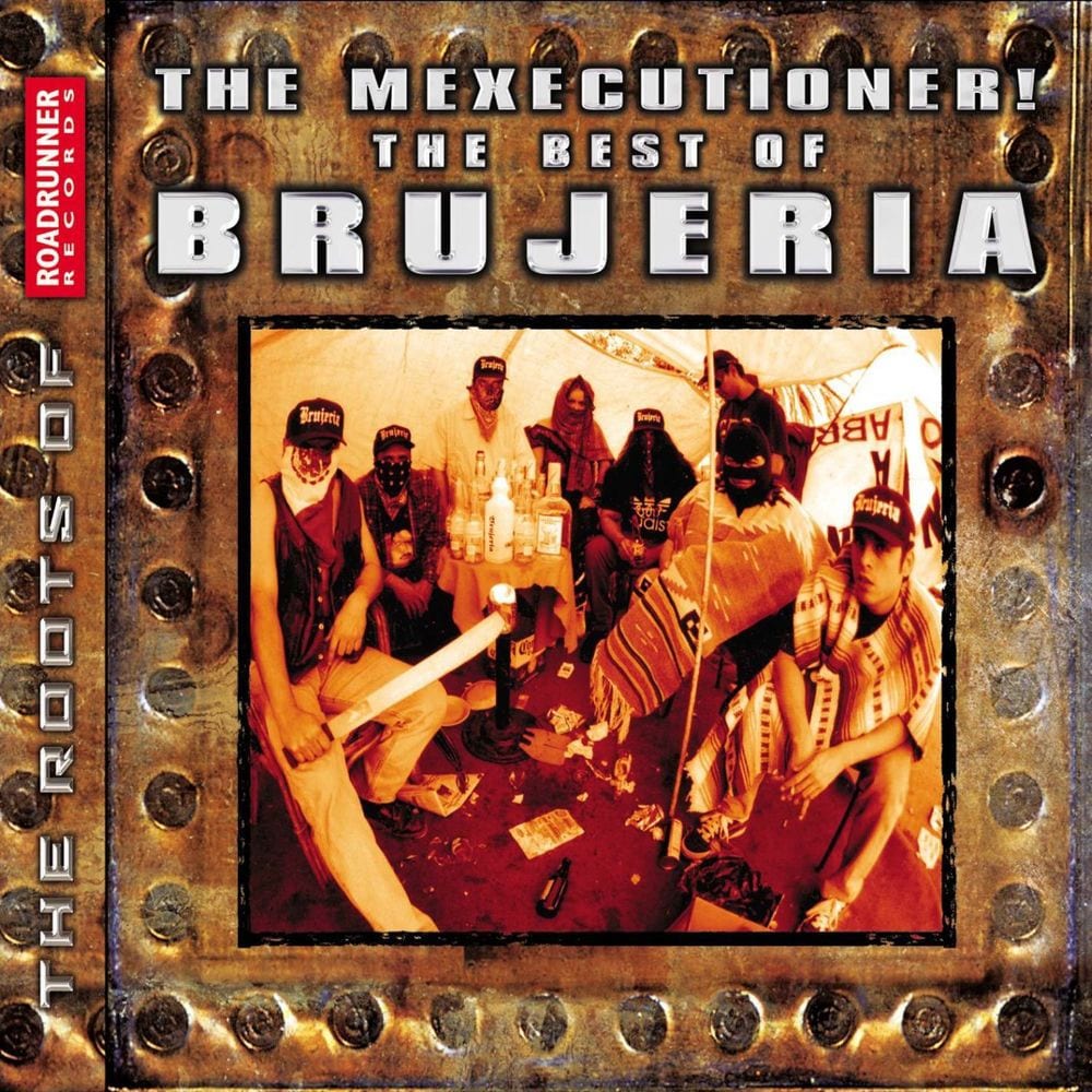 The Mexicutioner! The Best of Brujeria cover