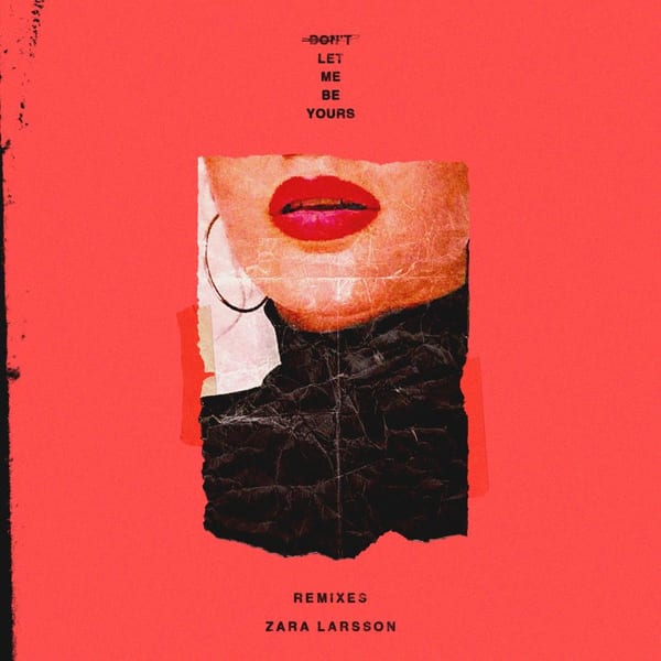 Don't Let Me Be Yours (Remixes) cover
