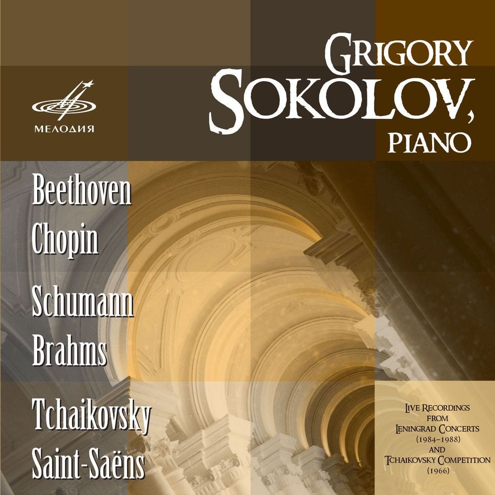 Grigory Sokolov Plays Beethoven, Chopin, Schumann, Saint-Saëns, Brahms, Tchaikovsky cover