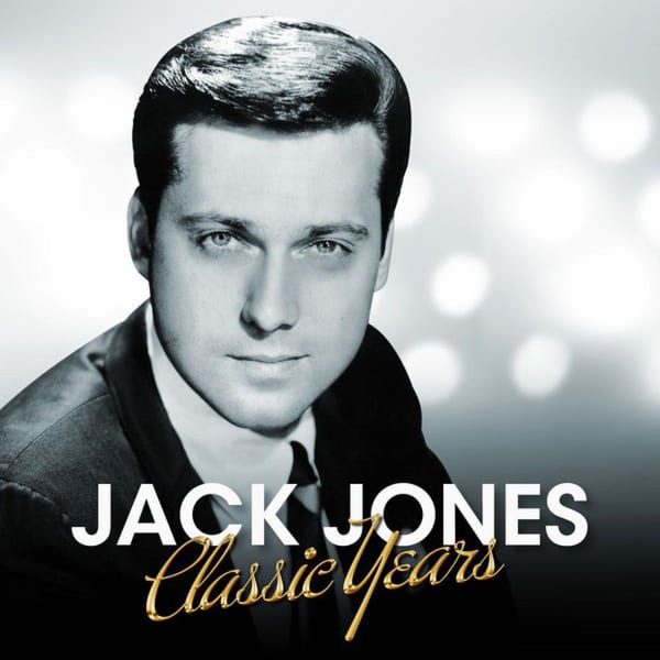 Jack Jones - Classic Years album cover