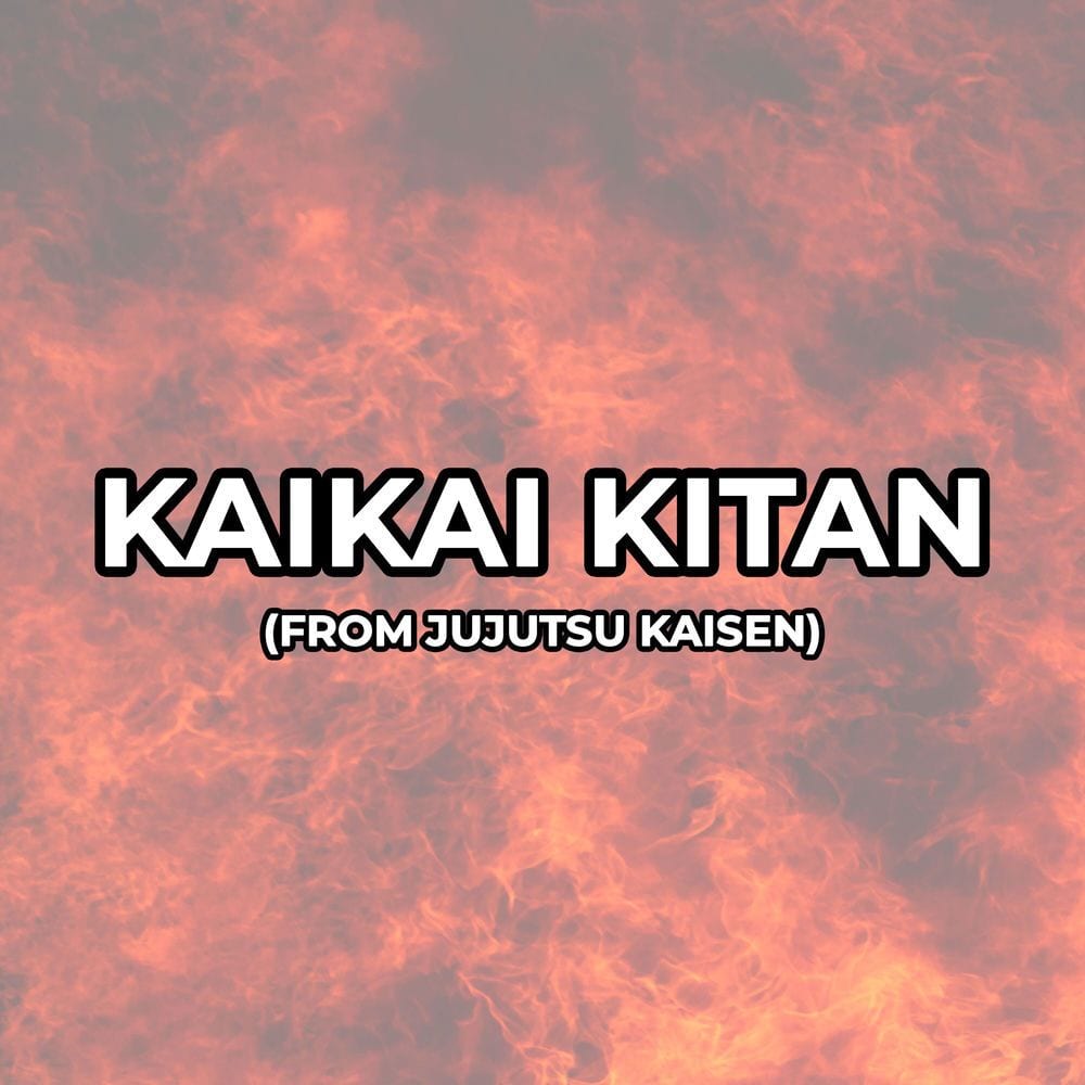 Kaikai Kitan (from Jujutsu Kaisen) cover