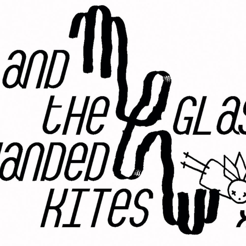 And the Glass Handed Kites
