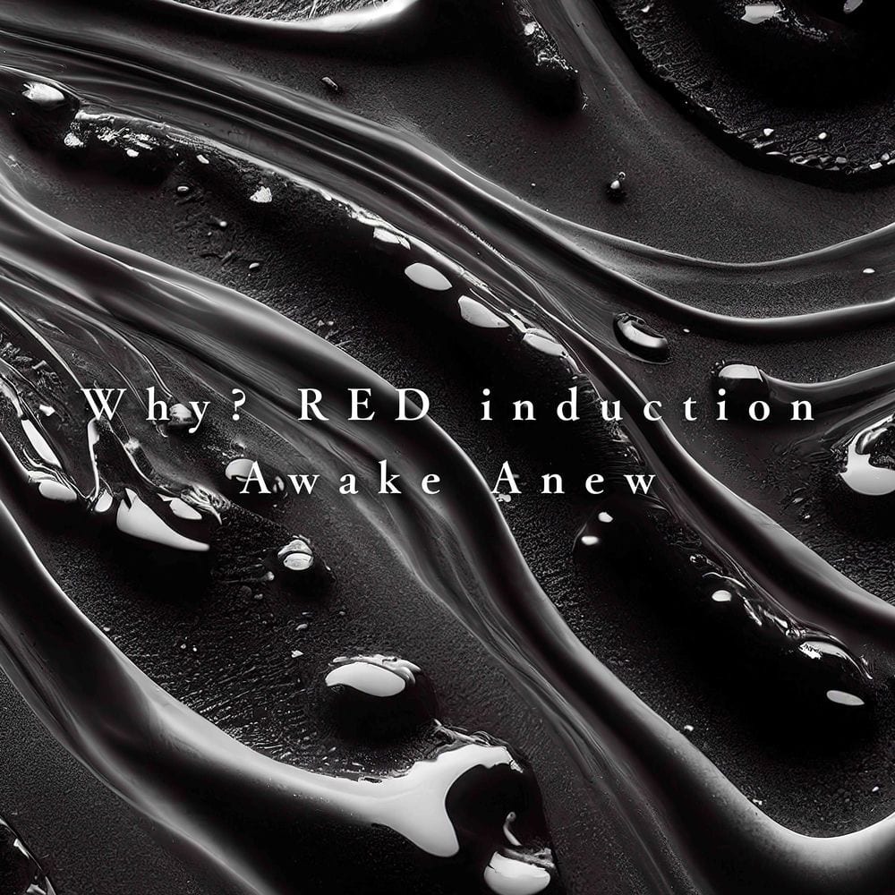Why? RED induction / Awake Anew cover