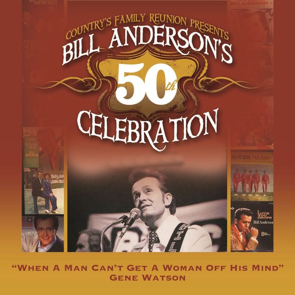 When A Man Can't Get A Woman Off His Mind (Bill Anderson's 50th) cover