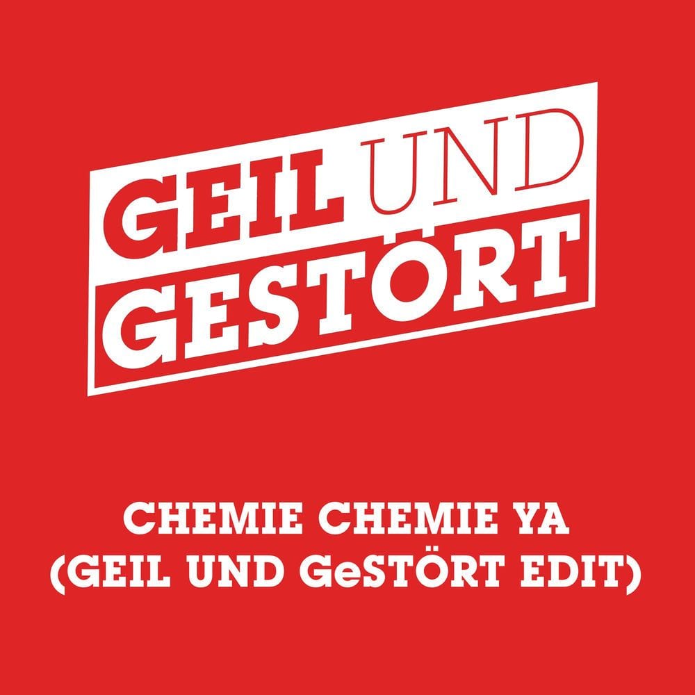 Chemie Chemie Ya (Geil und Gestört Edit) cover