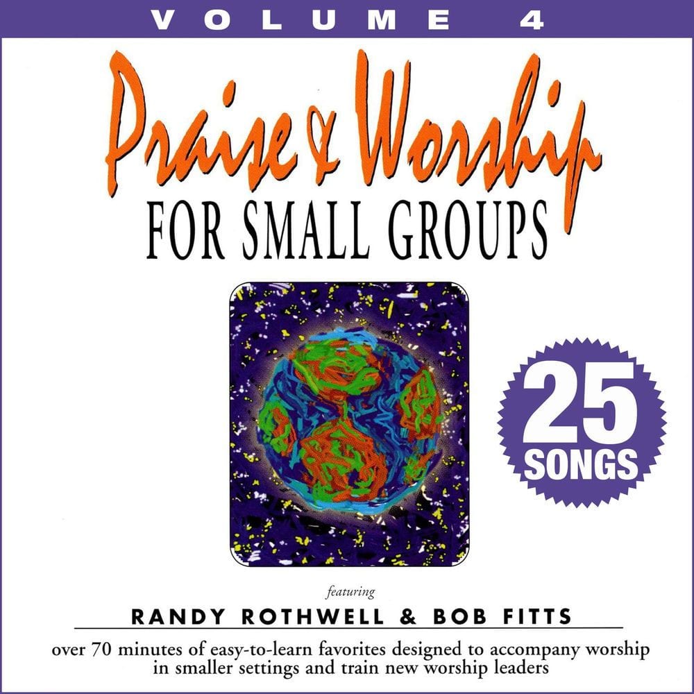 Praise & Worship for Small Groups, Vol. 4 (Whole Hearted Worship) cover