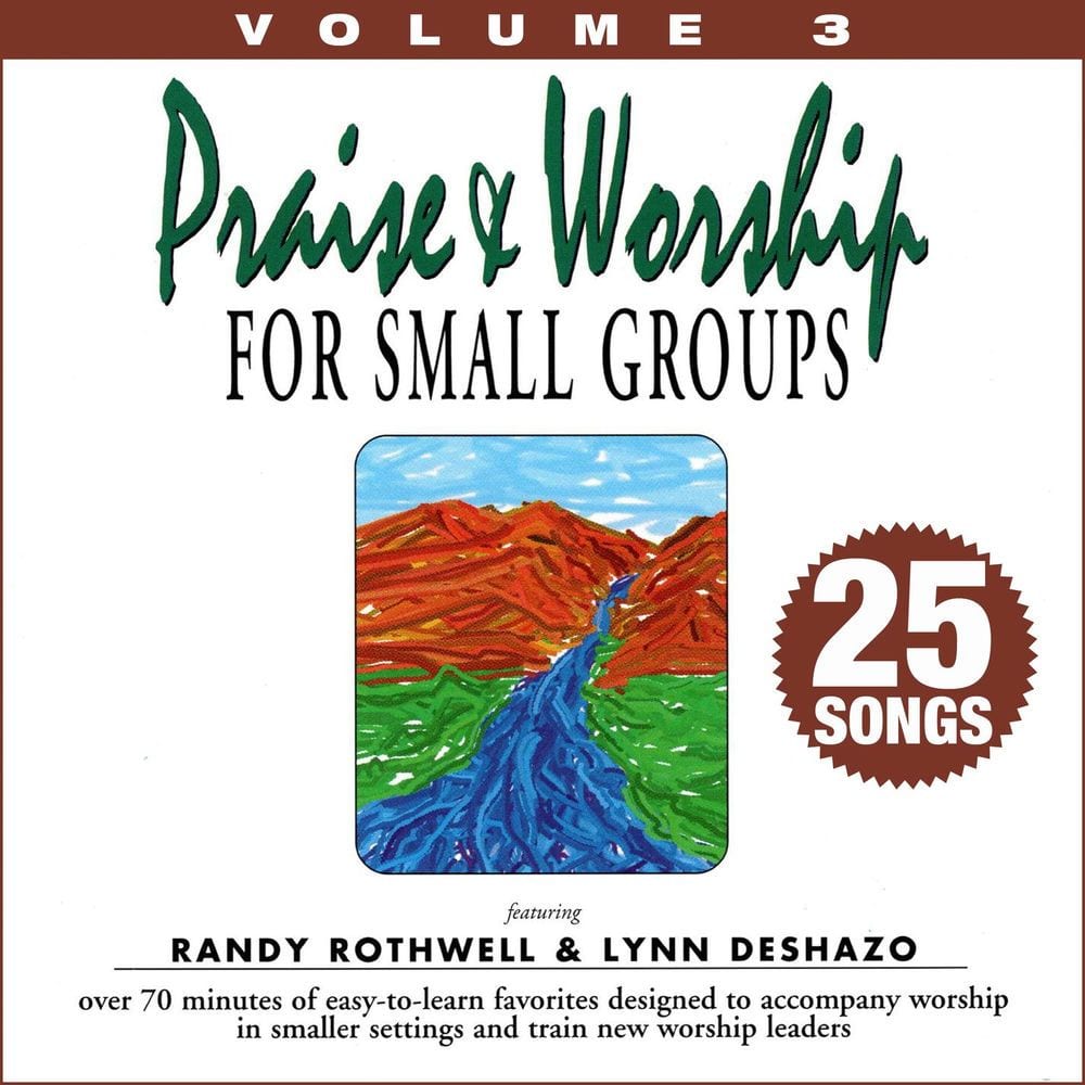 Praise & Worship for Small Groups, Vol. 3 (Whole Hearted Worship) cover