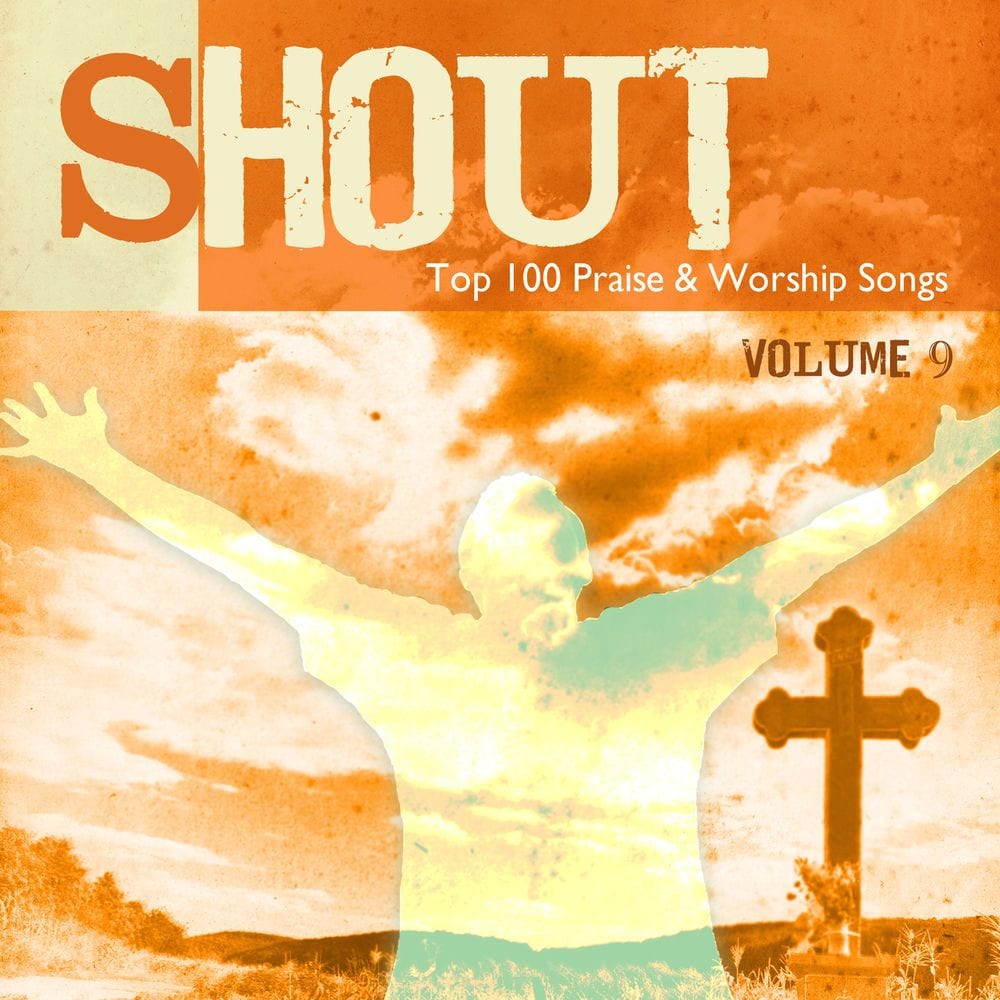 Shout to the Lord: Top 100 Worship Songs, Vol. 9 cover