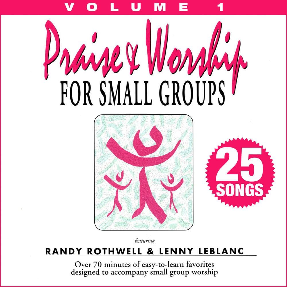 Praise & Worship for Small Groups: Whole Hearted Worship, Vol. 1 cover