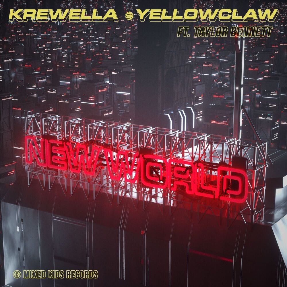 Krewella & Yellow Claw - New World (feat. Taylor Bennett) cover