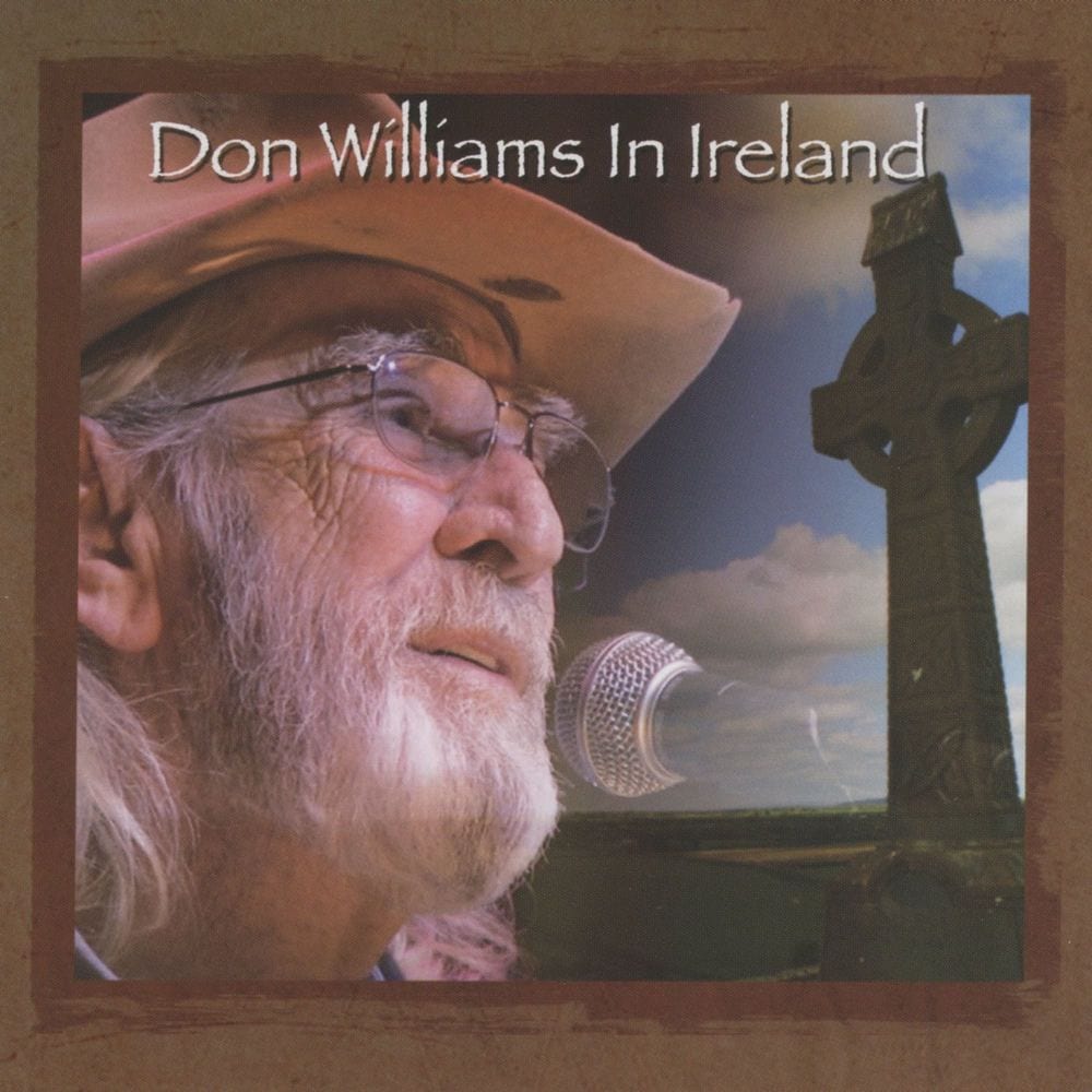 Don Williams In Ireland: The Gentle Giant In Concert (Live At The Olympia Theatre, Dublin, Ireland / May 2014) cover