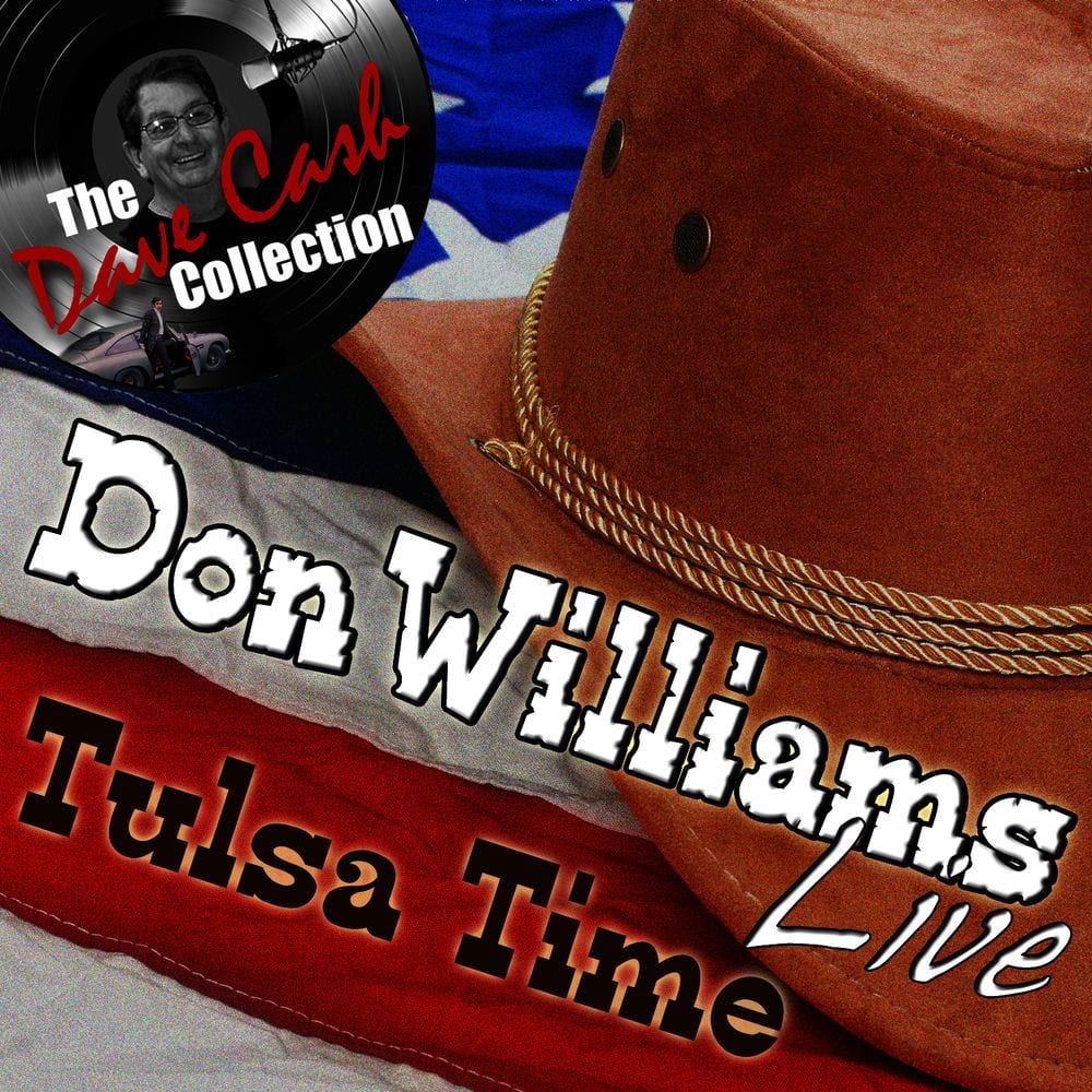 Don Williams Live - Tulsa Time - [The Dave Cash Collection] cover