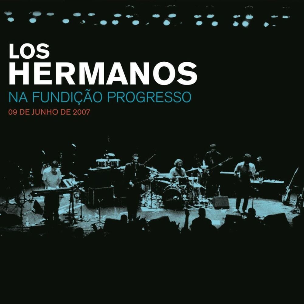 Los Hermanos Na Fundição Progresso - 09 De Junho De 2007 cover
