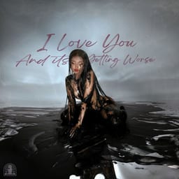 I Love You and Its Getting Worse album cover