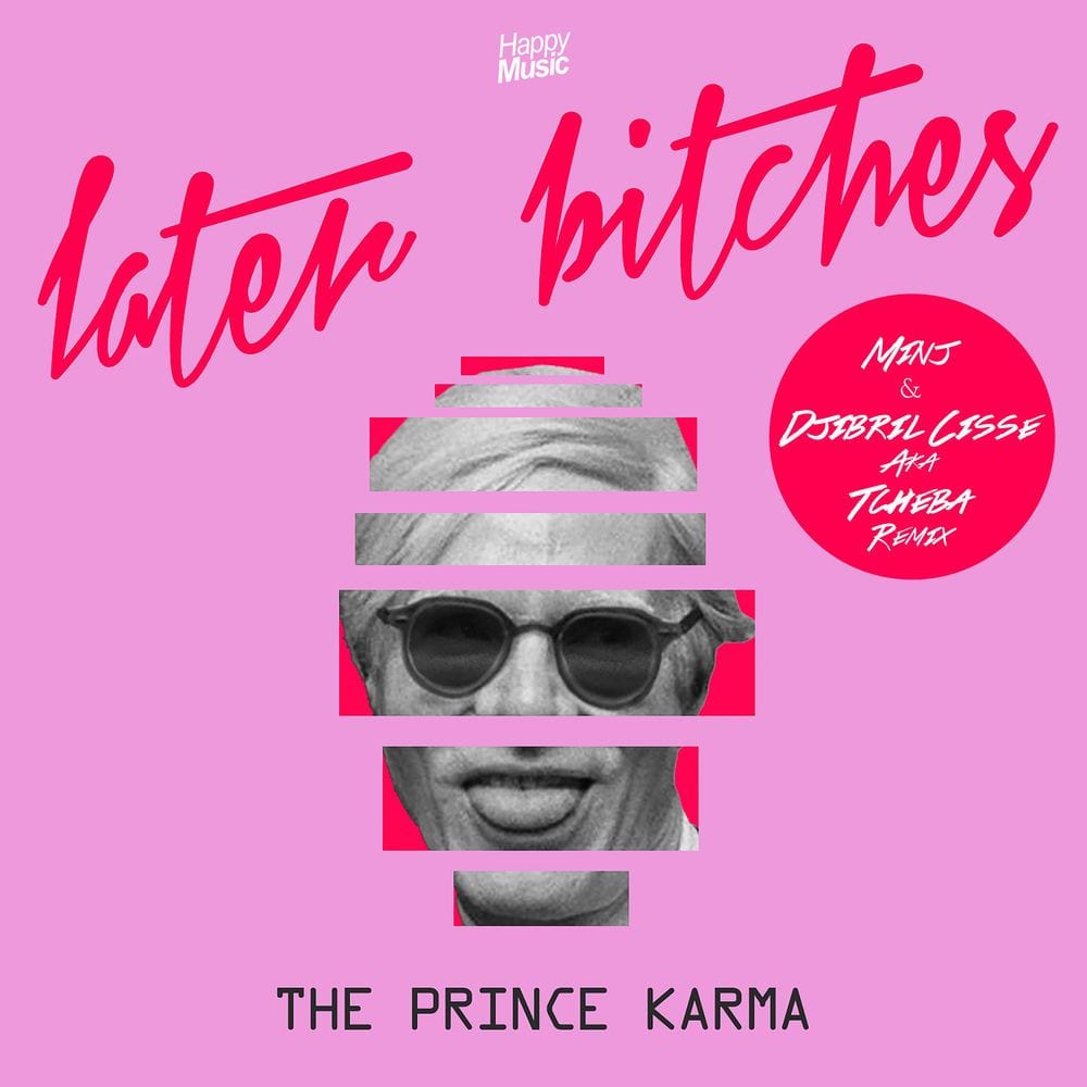 Later Bitches (Minj & Djibril Cisse Aka Tcheba Remix) cover