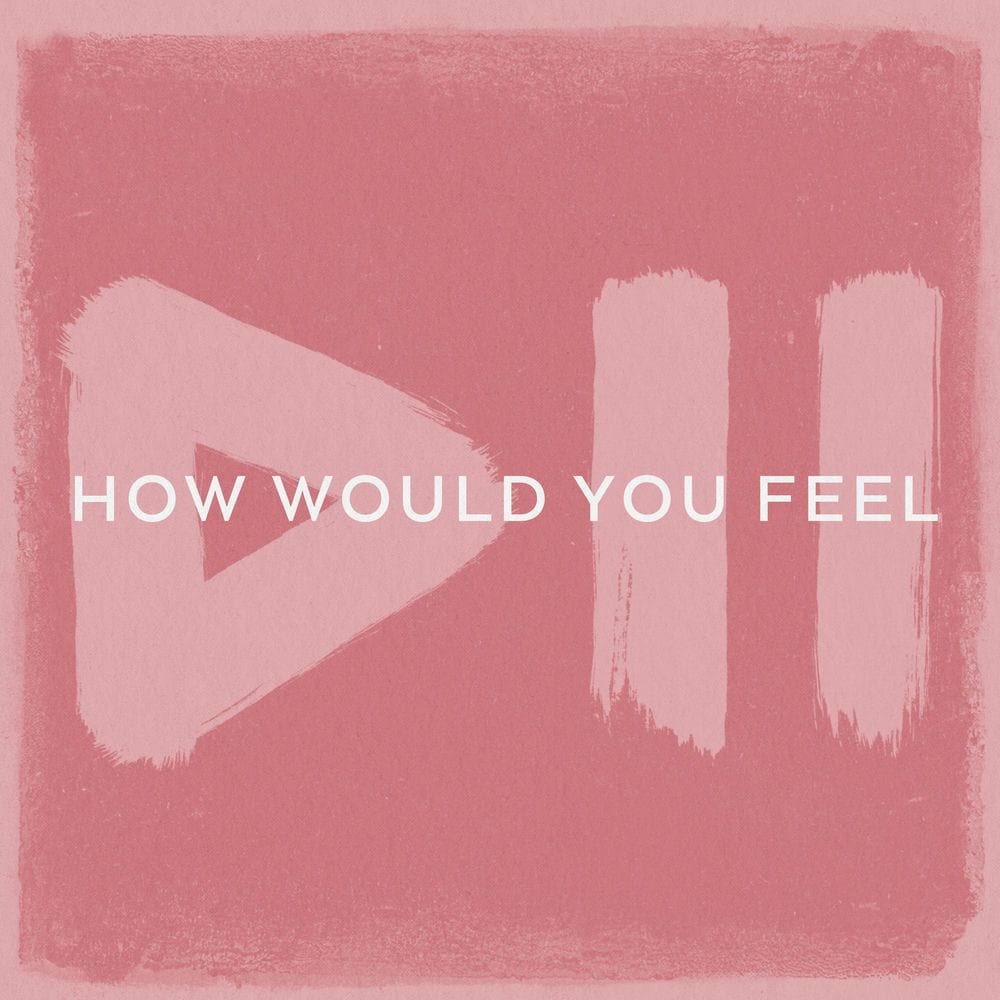 How Would You Feel cover