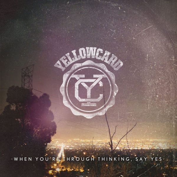 When You're Through Thinking, Say Yes cover