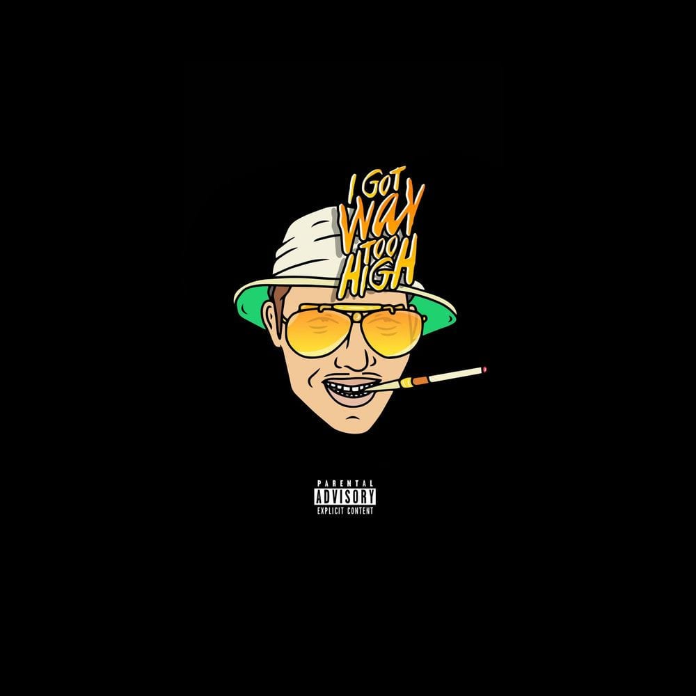 I Got Way Too High cover