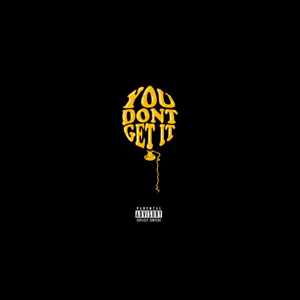 You Don't Get It cover