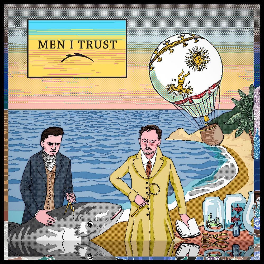 Men I Trust cover