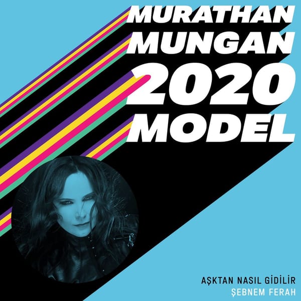 Aşktan Nasıl Gidilir (2020 Model: Murathan Mungan) cover