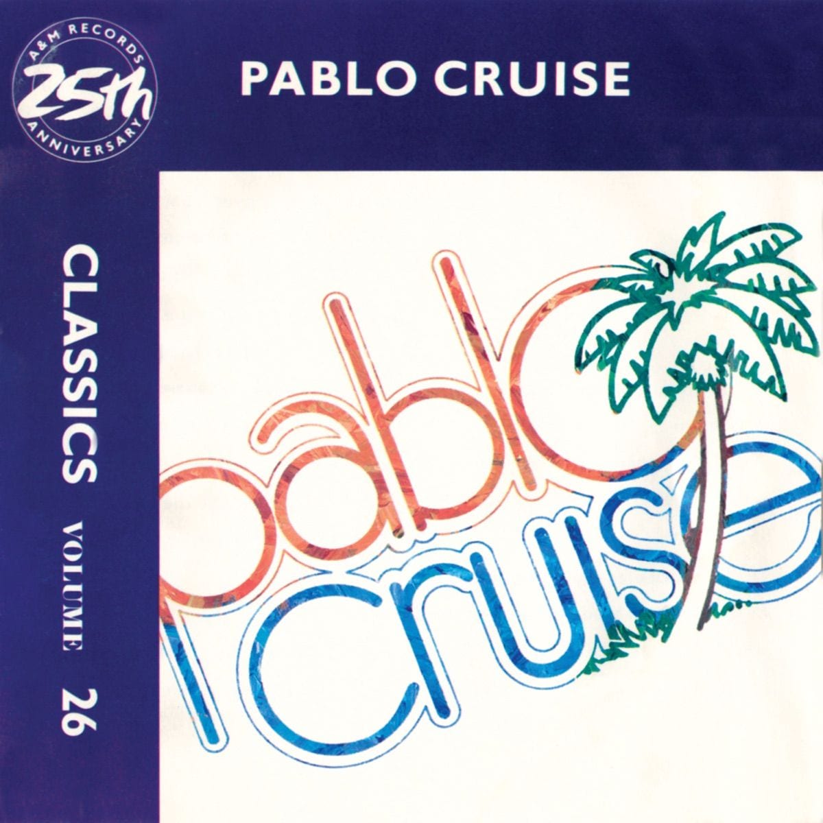 Classics, Vol. 26 - A&M Records 25th Anniversary cover